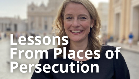 Kelsey Wicks: Never Read More News than Your Faith, Hope, and Charity Can Sustain - Lessons in Faith from Persecuted Places across the Globe