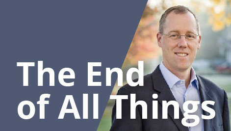 Dr. Tim Gray: The End of All Things