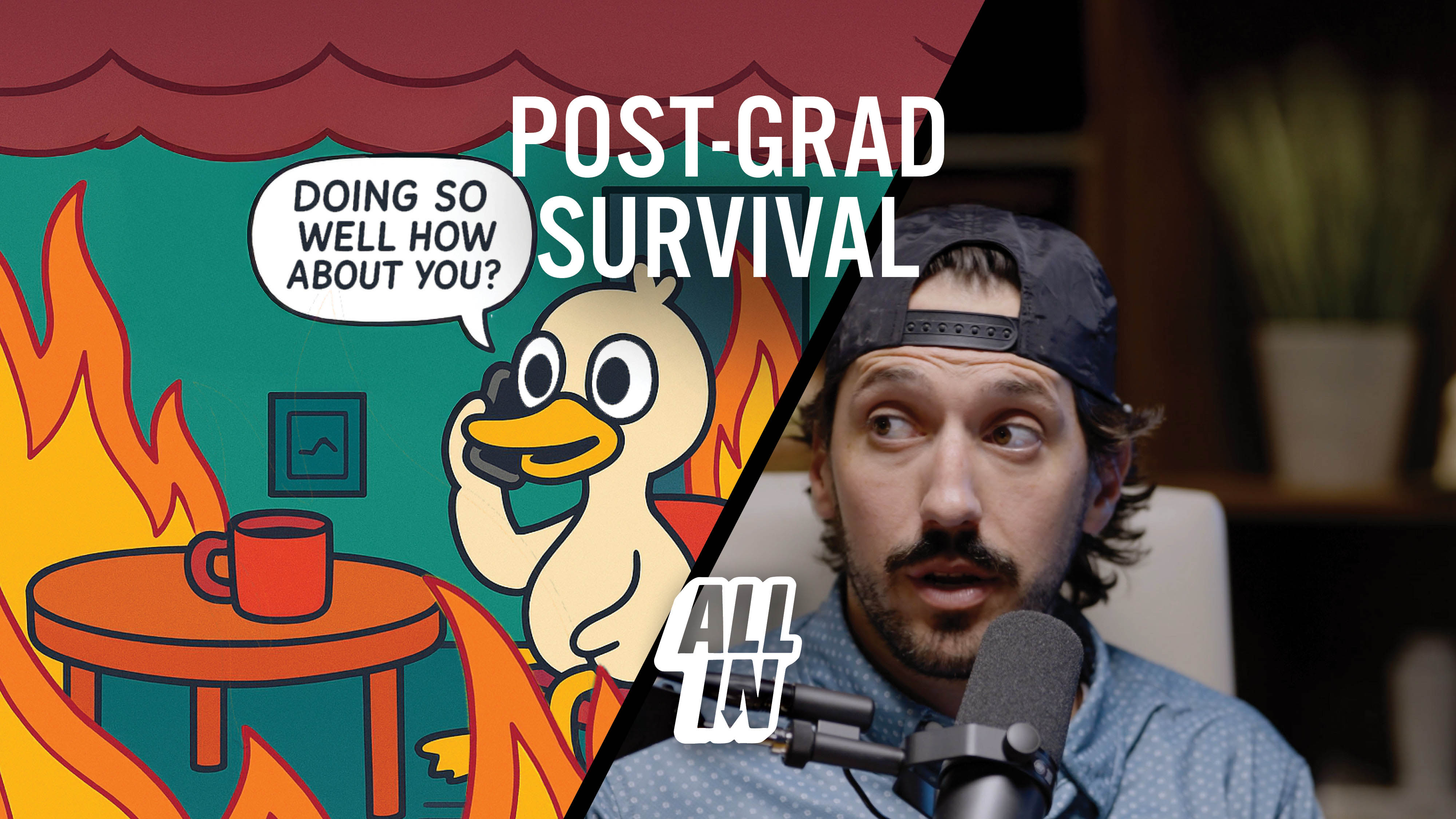 The (Un)Official Guide to Post-Grad Survival - All In Podcast