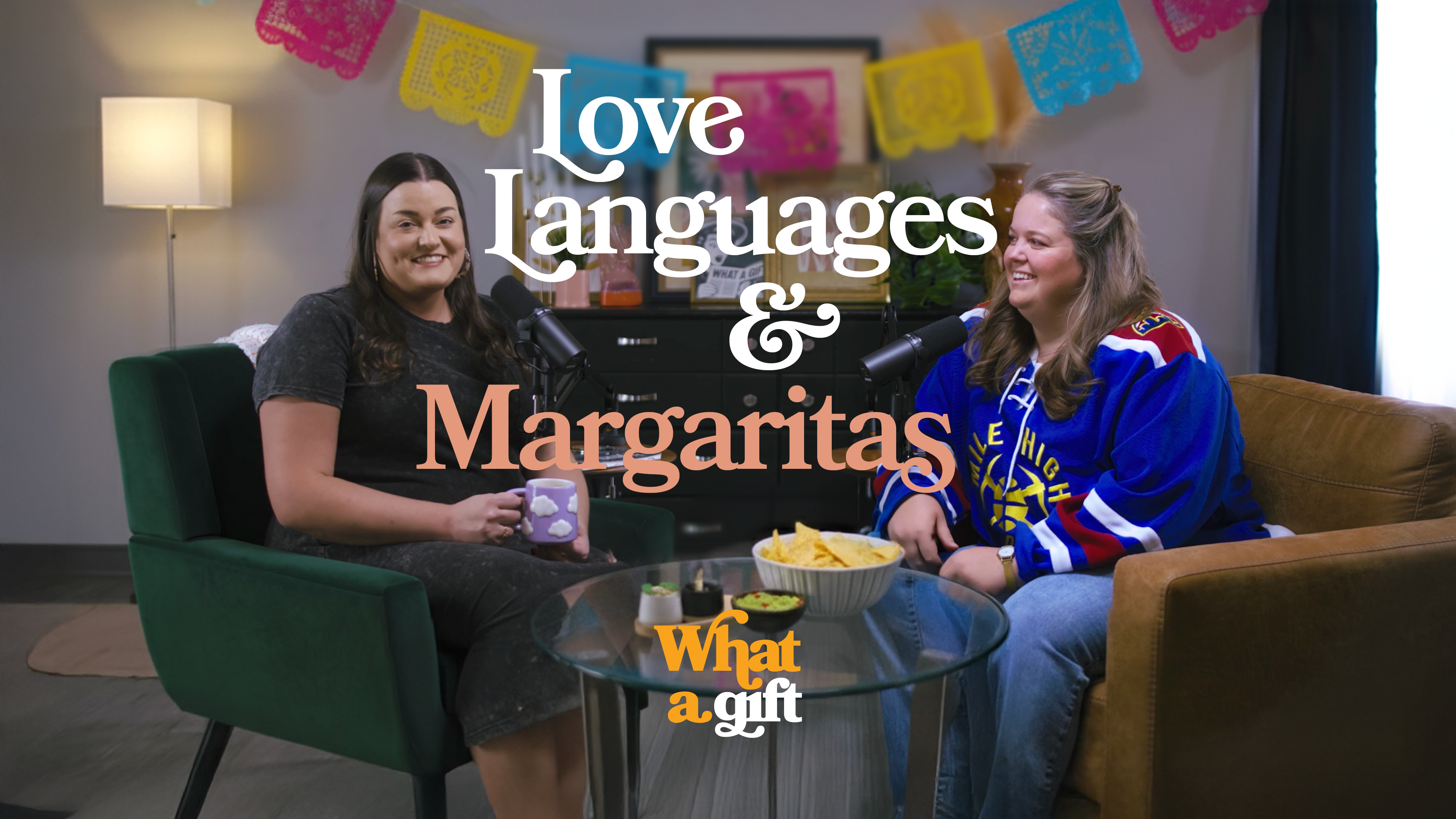 Love Languages & Margaritas - What a Gift Podcast